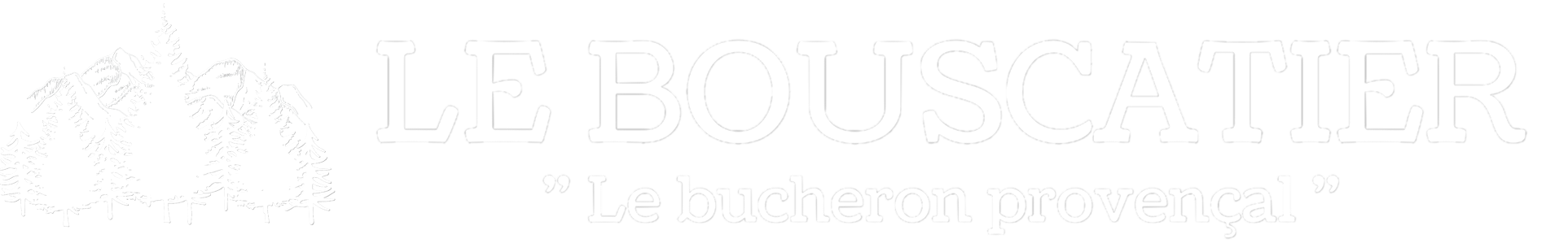 Le Bouscatier " Le bucheron provençal "